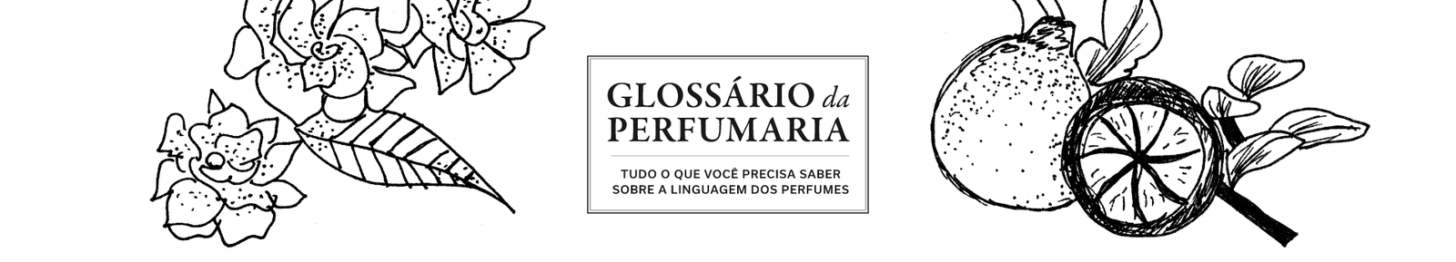 Glossário da Perfumaria - Paralela Escola Olfativa, PDF, Perfume